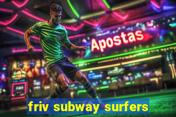 friv subway surfers